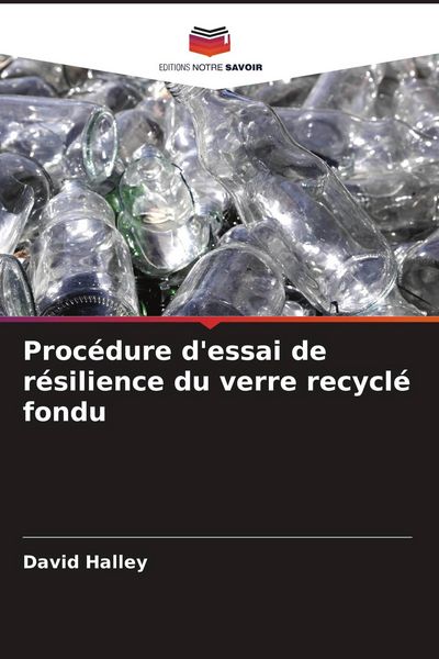 Produktbild: Proc&eacute;dure d'essai de r&eacute;silience du verre recycl&eacute; fondu
