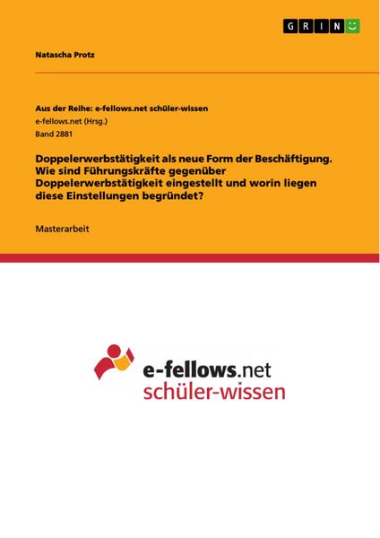 Produktbild: Doppelerwerbst&auml;tigkeit als neue Form der Besch&auml;ftigung. Wie sind F&uuml;hrungskr&auml;fte gegen&uuml;ber Doppelerwerbst&auml;tigkeit eingestellt und worin liegen diese Ei