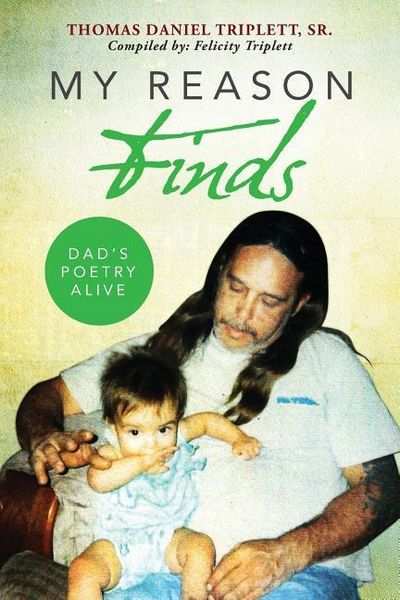 Produktbild: My Reason Finds: Dad's Poetry Alive