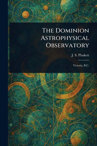 Produktbild: The Dominion Astrophysical Observatory