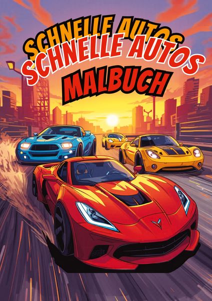 Malbuch Schnelle Autos für Autoliebhaber, Taschenbuch von Elise Sinclair, Tredition, 9783384821379