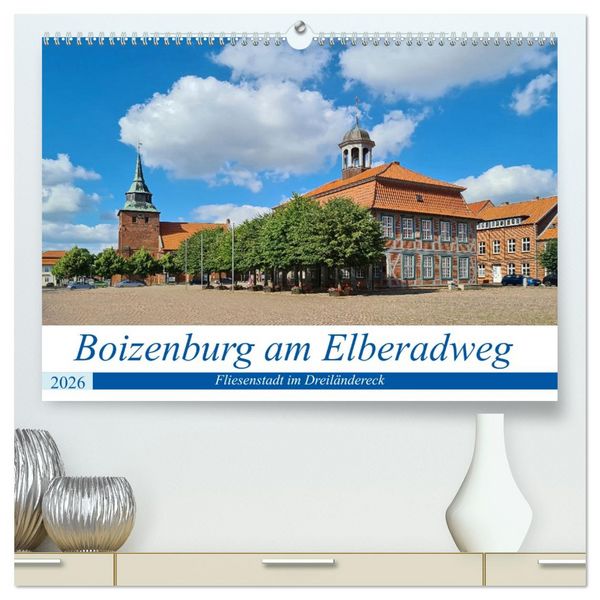 Produktbild: Boizenburg an der Elbe - Fliesenstadt im Dreil&auml;ndereck (hochwertiger Premium Wandkalender 2026 DIN A2 quer), Kunstdruck in Hochglanz