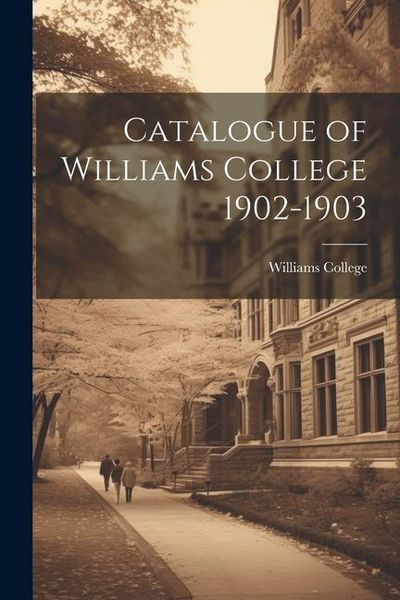 Produktbild: Catalogue of Williams College 1902-1903