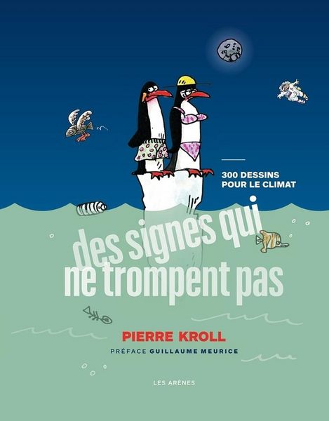 Produktbild: Des signes qui ne trompent pas : 300 dessins pour le climat