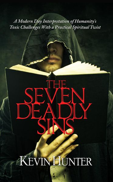 Produktbild: The Seven Deadly Sins: A Modern Day Interpretation of Humanity's Toxic Challenges With a Practical Spiritual Twist