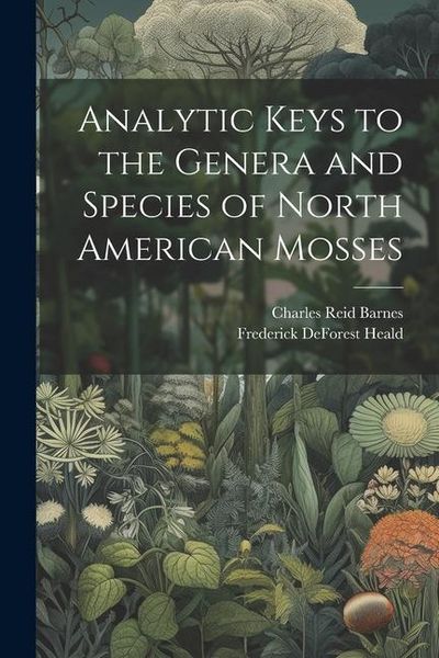 Produktbild: Analytic Keys to the Genera and Species of North American Mosses