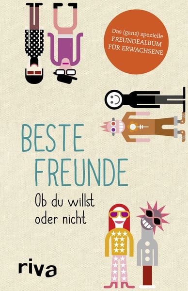 Beste Freunde – Ob du willst oder nicht, Gebundene Ausgabe von Julian Nebel, Riva, 978-3-86883-890-9