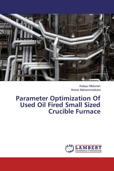 Produktbild: Parameter Optimization Of Used Oil Fired Small Sized Crucible Furnace