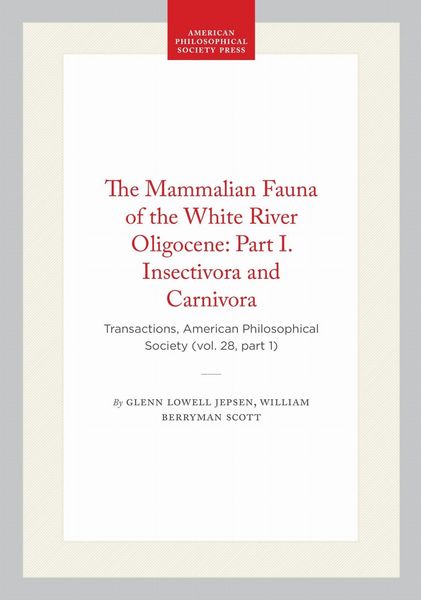 Produktbild: The Mammalian Fauna of the White River Oligocene: Part I. Insectivora and Carnivora