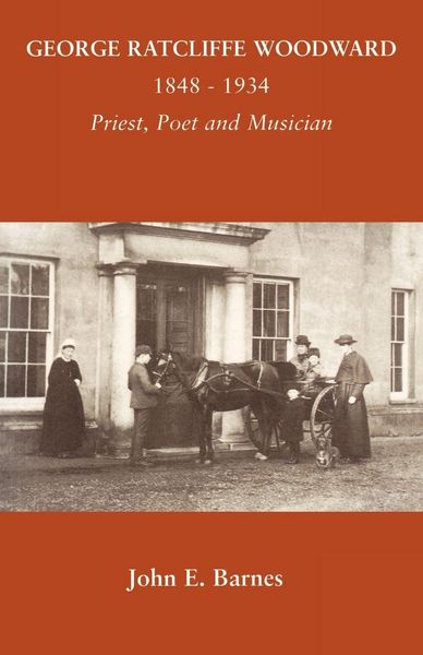 Produktbild: George Ratcliffe Woodward 1848 - 1934 Priest, Poet and Musician