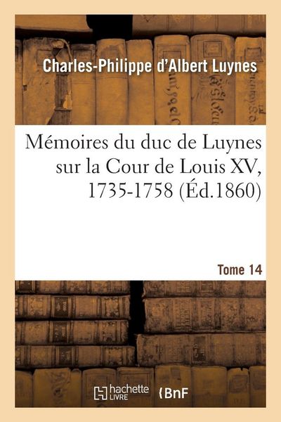 Produktbild: M&eacute;moires du duc de Luynes sur la Cour de Louis XV, 1735-1758. Tome 14