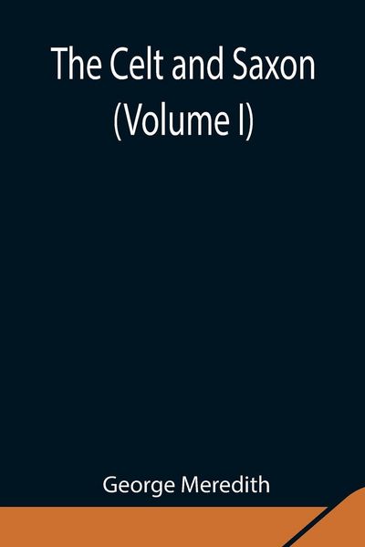 Produktbild: The Celt And Saxon (Volume I)