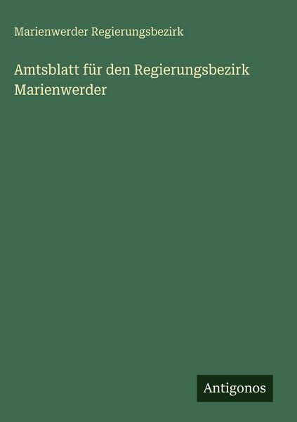 Produktbild: Amtsblatt f&uuml;r den Regierungsbezirk Marienwerder