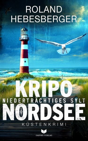 KRIPO NORDSEE – Niederträchtiges Sylt: Küstenkrimi, Taschenbuch von Roland Hebesberger, Nova MD, 978-3-690-28639-8