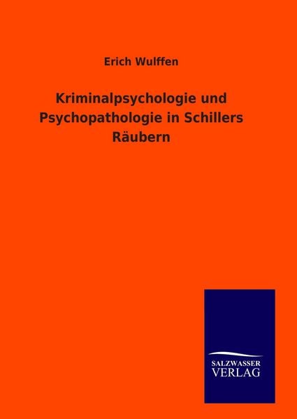 Produktbild: Kriminalpsychologie und Psychopathologie in Schillers R&auml;ubern