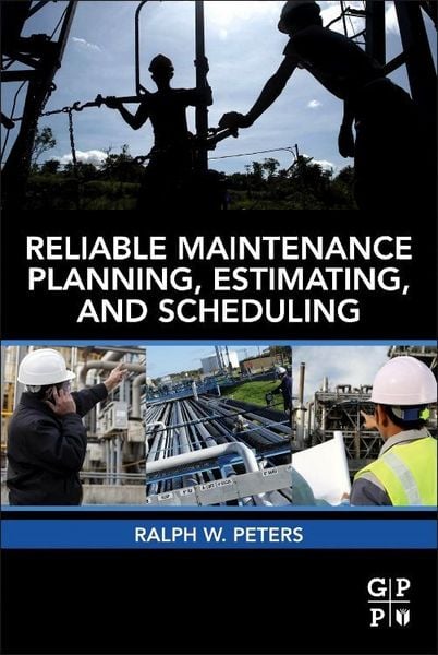 Produktbild: Reliable Maintenance Planning, Estimating, and Scheduling