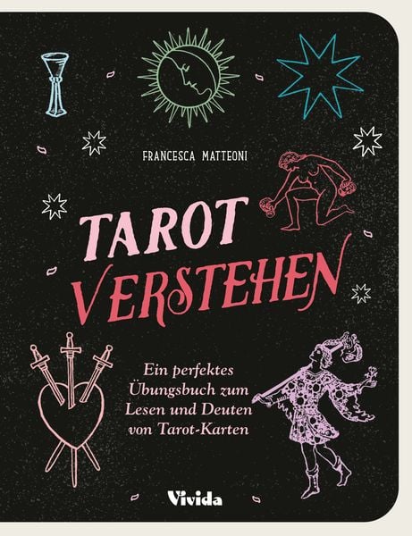 Tarot verstehen (VIVIDA), Gebundene Ausgabe von Francesca Matteoni, Edizioni White Star SrL, 9788863126440