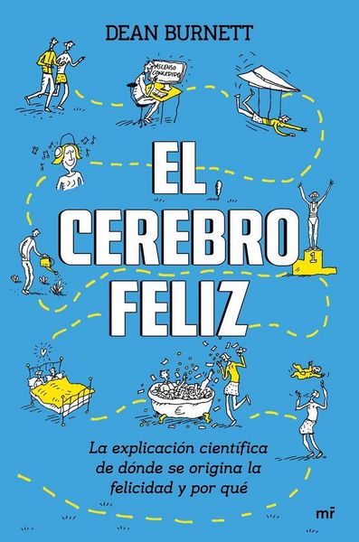 Produktbild: El cerebro feliz : la explicaci&oacute;n cient&iacute;fica de d&oacute;nde se origina la felicidad y por qu&eacute;