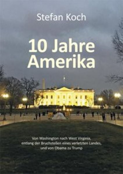 10 Jahre Amerika, Taschenbuch von Stefan Koch, Mecke-Druck, 978-3-86944-193-1