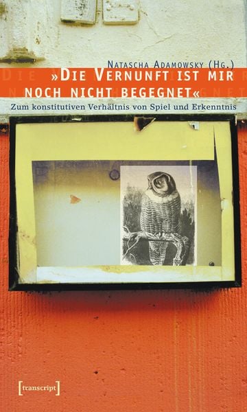 Produktbild: &raquo;Die Vernunft ist mir noch nicht begegnet&laquo;