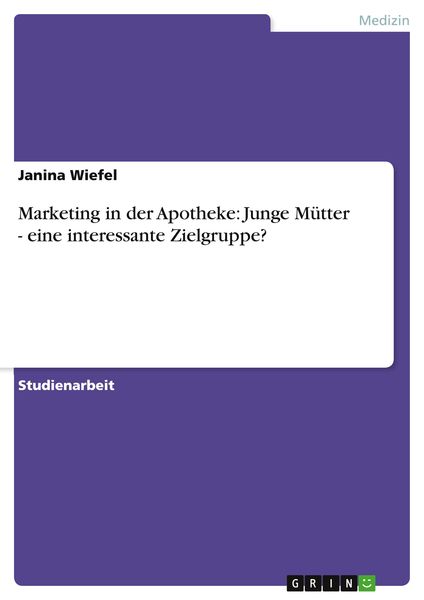 Marketing in der Apotheke: Junge Mütter - eine interessante Zielgruppe?