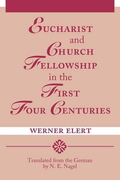 Produktbild: Eucharist & Church Fellowship in the First Four Centuries