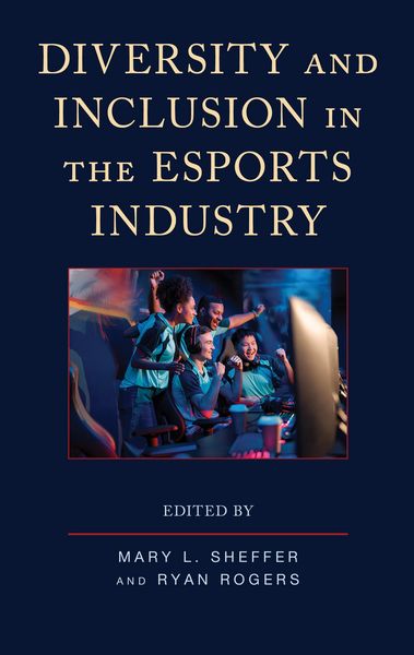 Produktbild: Diversity and Inclusion in the Esports Industry