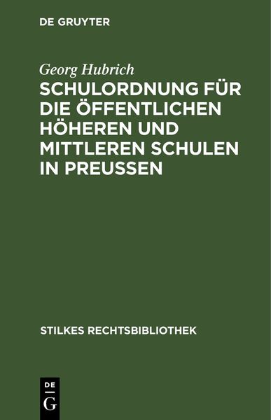 Produktbild: Schulordnung f&uuml;r die &ouml;ffentlichen h&ouml;heren und mittleren Schulen in Preu&szlig;en
