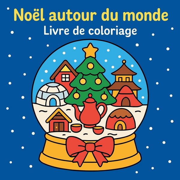 Produktbild: No&euml;l autour du monde - Livre de coloriage