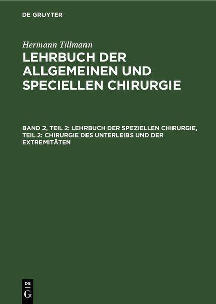 Produktbild: Lehrbuch der speziellen Chirurgie, Teil 2: Chirurgie des Unterleibs und der Extremit&auml;ten