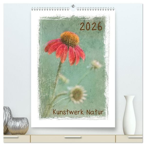 Produktbild: Kunstwerk Natur (hochwertiger Premium Wandkalender 2026 DIN A2 hoch), Kunstdruck in Hochglanz