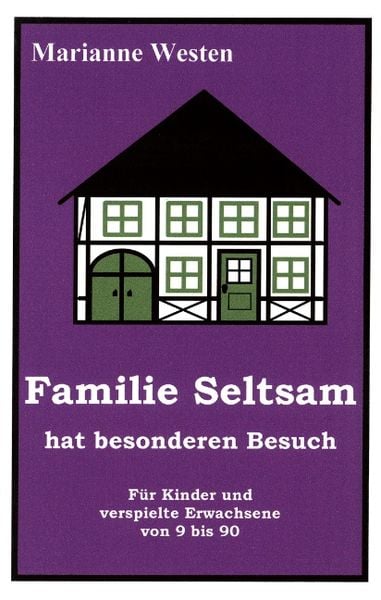 Familie Seltsam hat besonderen Besuch, Paperback von Marianne Westen, BoD – Books on Demand, 9783831103379