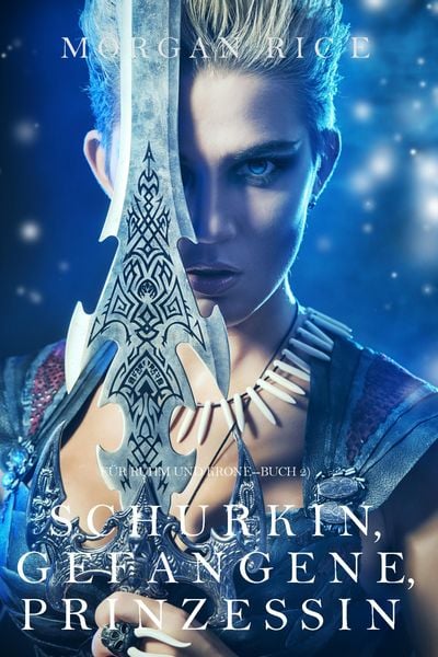 Produktbild: Schurkin, Gefangene, Prinzessin (F&uuml;r Ruhm und Krone - Buch 2)