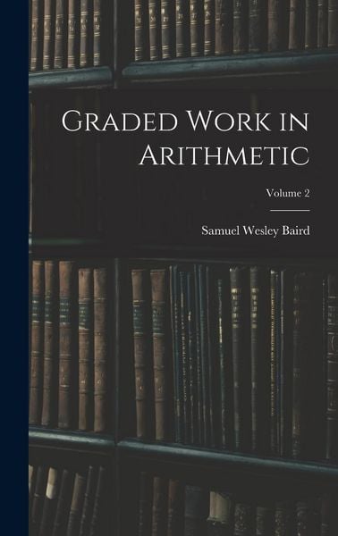 Produktbild: Graded Work in Arithmetic; Volume 2