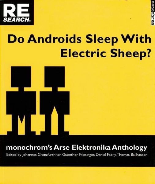 Produktbild: Do Androids Sleep with Electric Sheep?: Monochrom's Arse Elektronika Anthology: Critical Perspectives on Sexuality and Pornography in Science and Soci