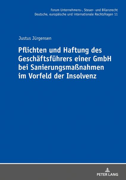 Produktbild: Pflichten und Haftung des Gesch&auml;ftsf&uuml;hrers einer GmbH bei Sanierungsma&szlig;nahmen im Vorfeld der Insolvenz