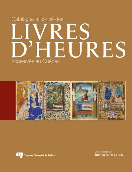 Produktbild: Catalogue raisonne des livres d'Heures conserves au Quebec