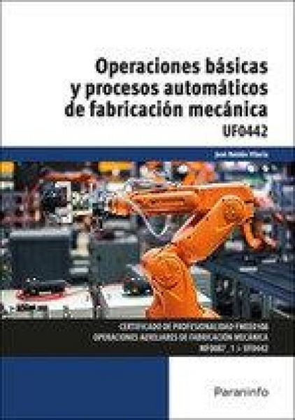 Produktbild: Operaciones b&aacute;sicas y procesos autom&aacute;ticos de fabricaci&oacute;n mec&aacute;nica UF0442