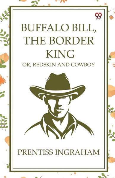 Produktbild: Buffalo Bill, The Border King Or, Redskin And Cowboy