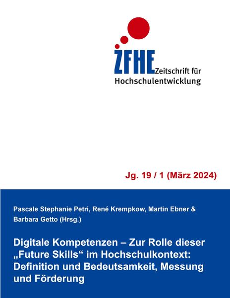 Produktbild: Digitale Kompetenzen - Zur Rolle dieser "Future Skills" im Hochschulkontext: Definition und Bedeutsamkeit, Messung und F&ouml;rderung