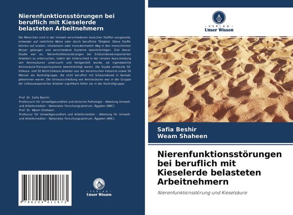 Nierenfunktionsstörungen bei beruflich mit Kieselerde belasteten Arbeitnehmern, Taschenbuch von Safia Beshir , Weam Shaheen, Verlag Unser Wissen,