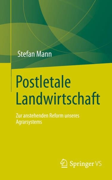 Postletale Landwirtschaft, Taschenbuch von Stefan Mann, Springer Fachmedien Wiesbaden GmbH, 9783658379667