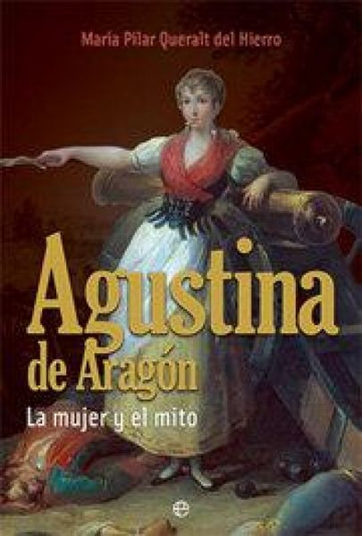 Produktbild: Agustina de Arag&oacute;n : la mujer y el mito