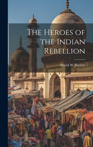Produktbild: The Heroes of the Indian Rebellion