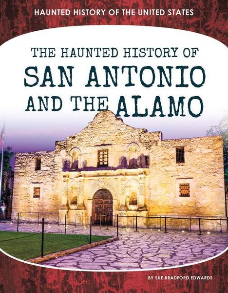 Produktbild: Haunted History of San Antonio and the Alamo
