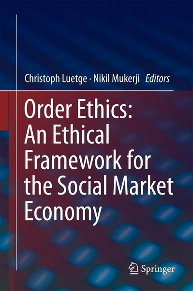 Produktbild: Order Ethics: An Ethical Framework for the Social Market Economy