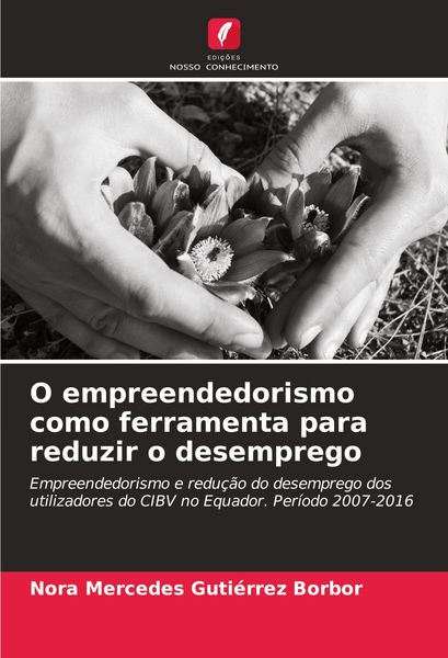Produktbild: O empreendedorismo como ferramenta para reduzir o desemprego