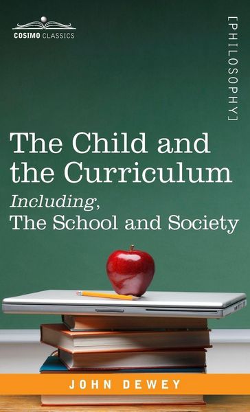 Produktbild: The Child and the Curriculum Including, the School and Society