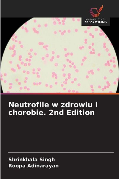 Produktbild: Neutrofile w zdrowiu i chorobie. 2nd Edition