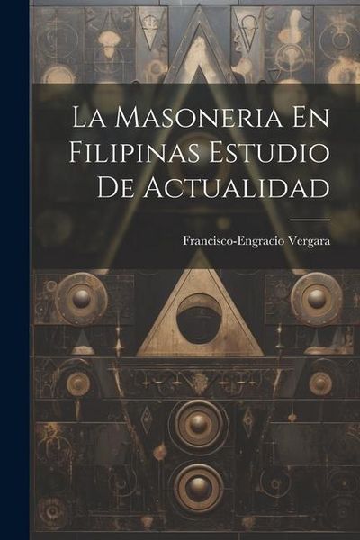 Produktbild: La Masoneria En Filipinas Estudio De Actualidad
